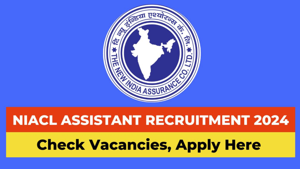 NIACL Assistant Recruitment 2024 Apply Online For 500 Posts