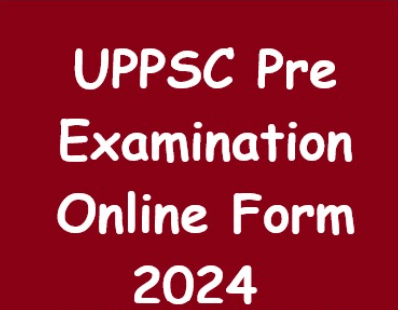 UPPSC Pre Online Form 2025 – Apply Online, Eligibility & Dates