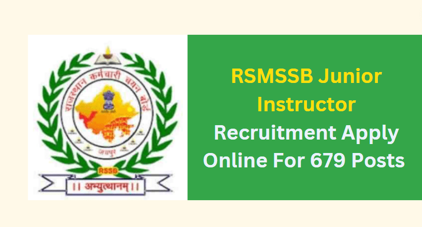 RSMSSB Junior Instructor Recruitment Apply Online For 679 Posts 