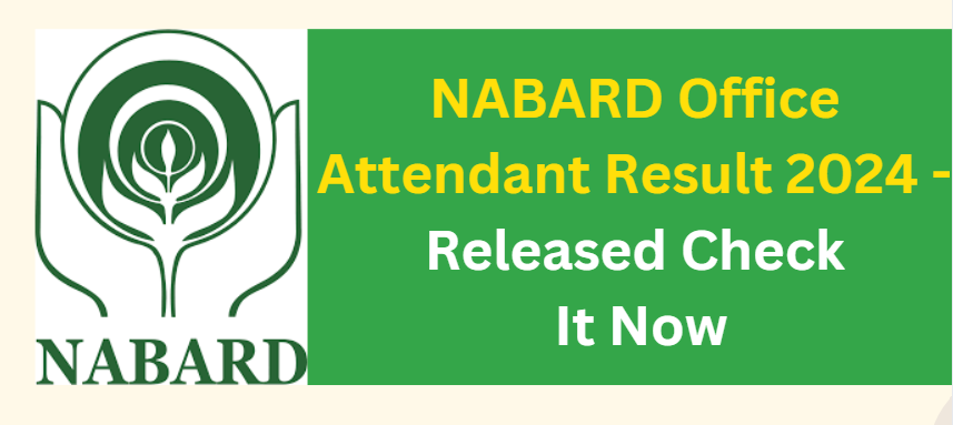 Nabard Office Attendant Result 2024