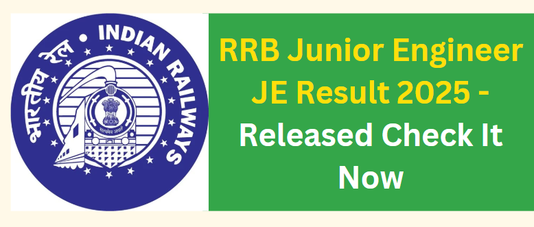 RRB Junior Engineer JE Result 2025 - Released Check It Now