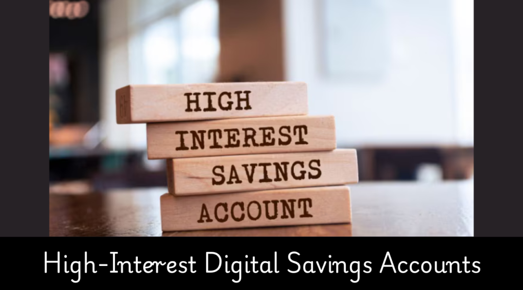 High-Interest Digital Savings Accounts